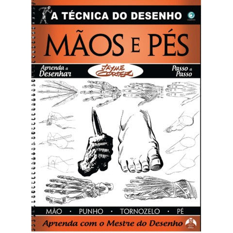 A Técnica do Desenho Mãos e Pés - Jayme Cortez