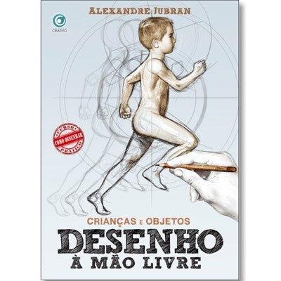 Desenho à Mão Livre - Crianças e Objetos - Alexandre Jubran