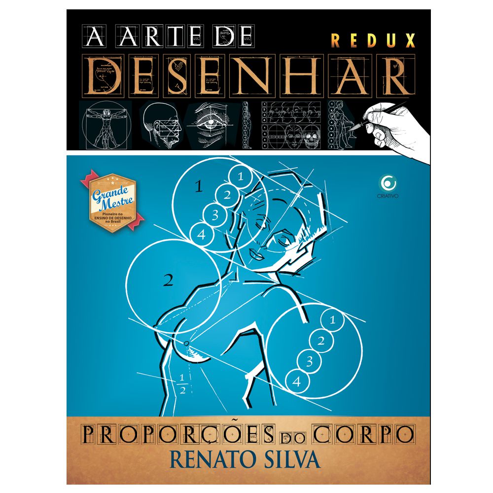 A Arte de Desenhar Proporções do Corpo - Renato Silva
