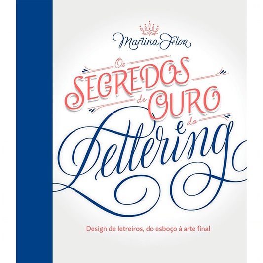 Os Segredos de Ouro e do Lettering - Martina Flor