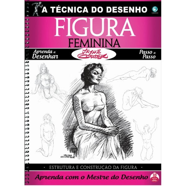 A Técnica do Desenho Figura Feminina - Jayme Cortez