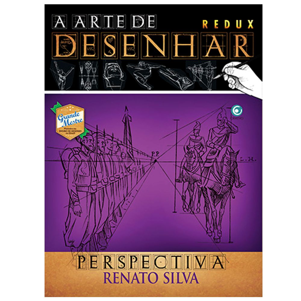 A Arte de Desenhar Perspectiva - Renato Silva