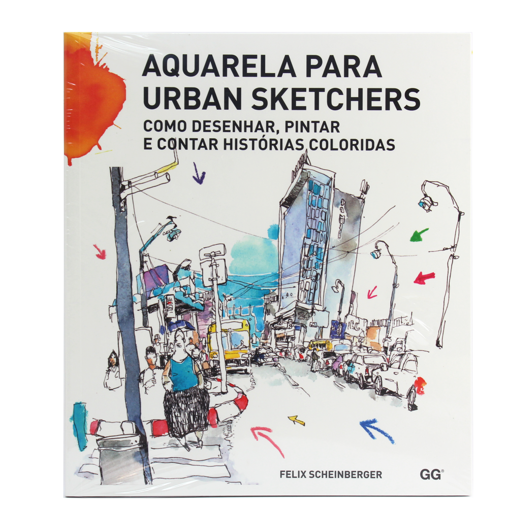 Aquarela Para Urban Sketchers - Como Desenhar, Pintar e Contar Histórias Coloridas