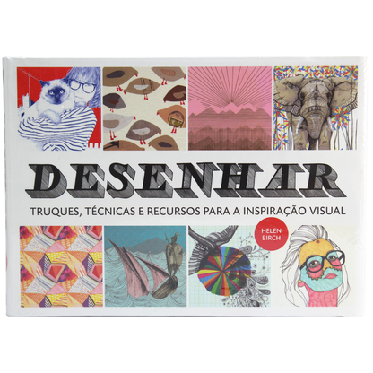  Desenhar - Truques, Técnicas e Recursos Para a Inspiração Visual